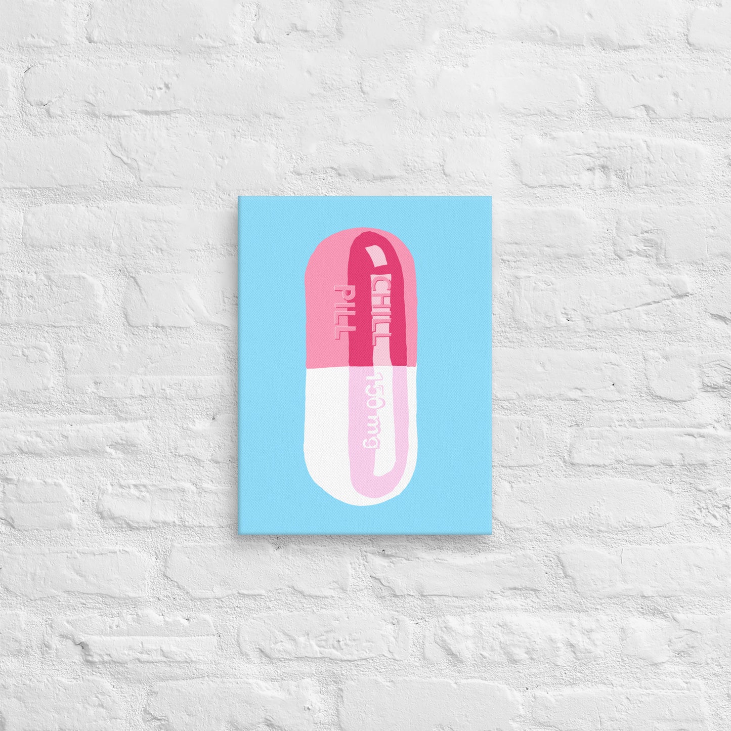 Chill Pill Canvas