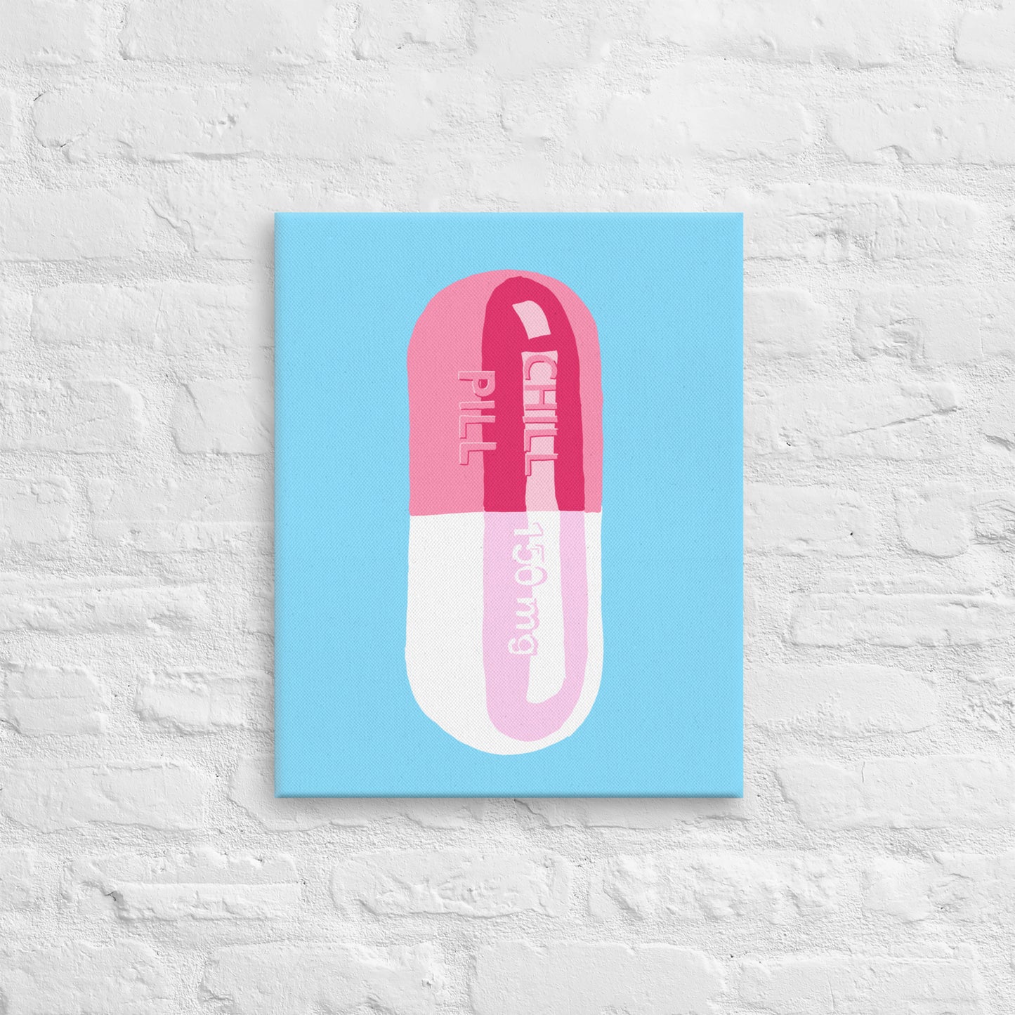 Chill Pill Canvas