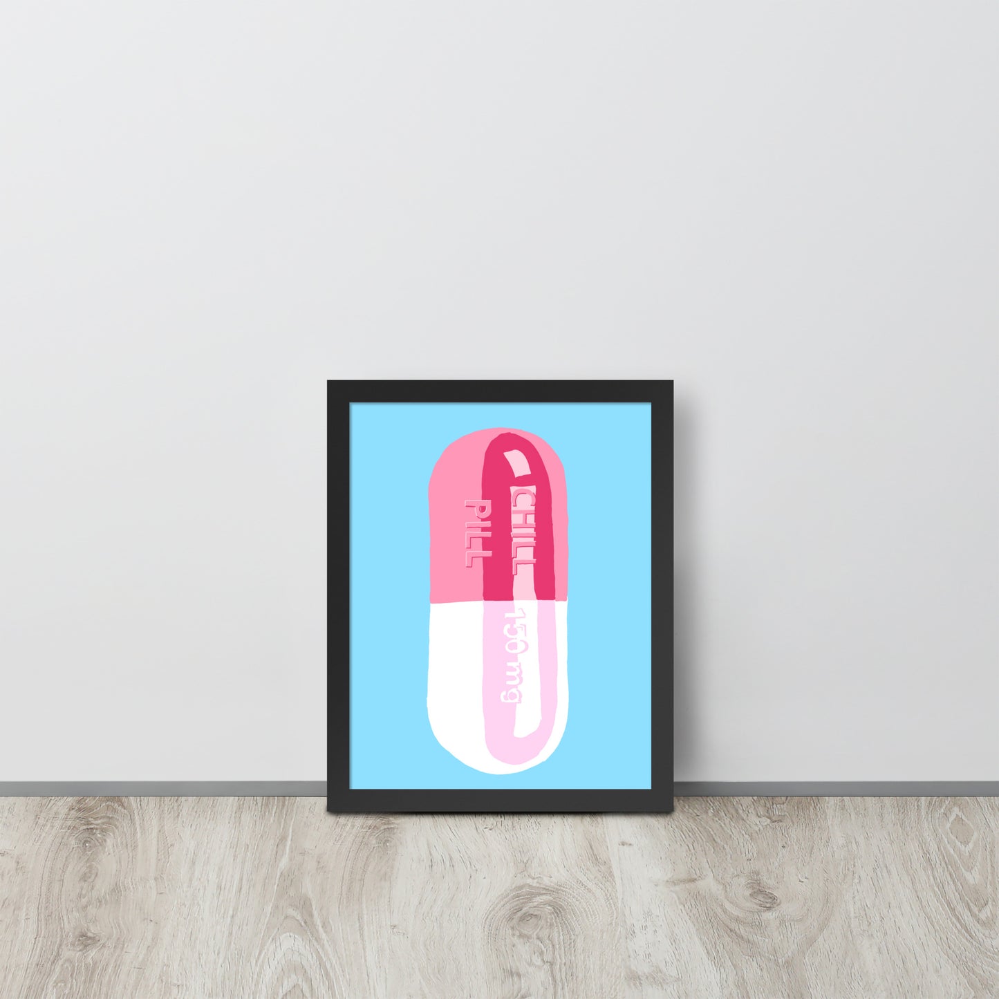 Chill Pill Framed Print