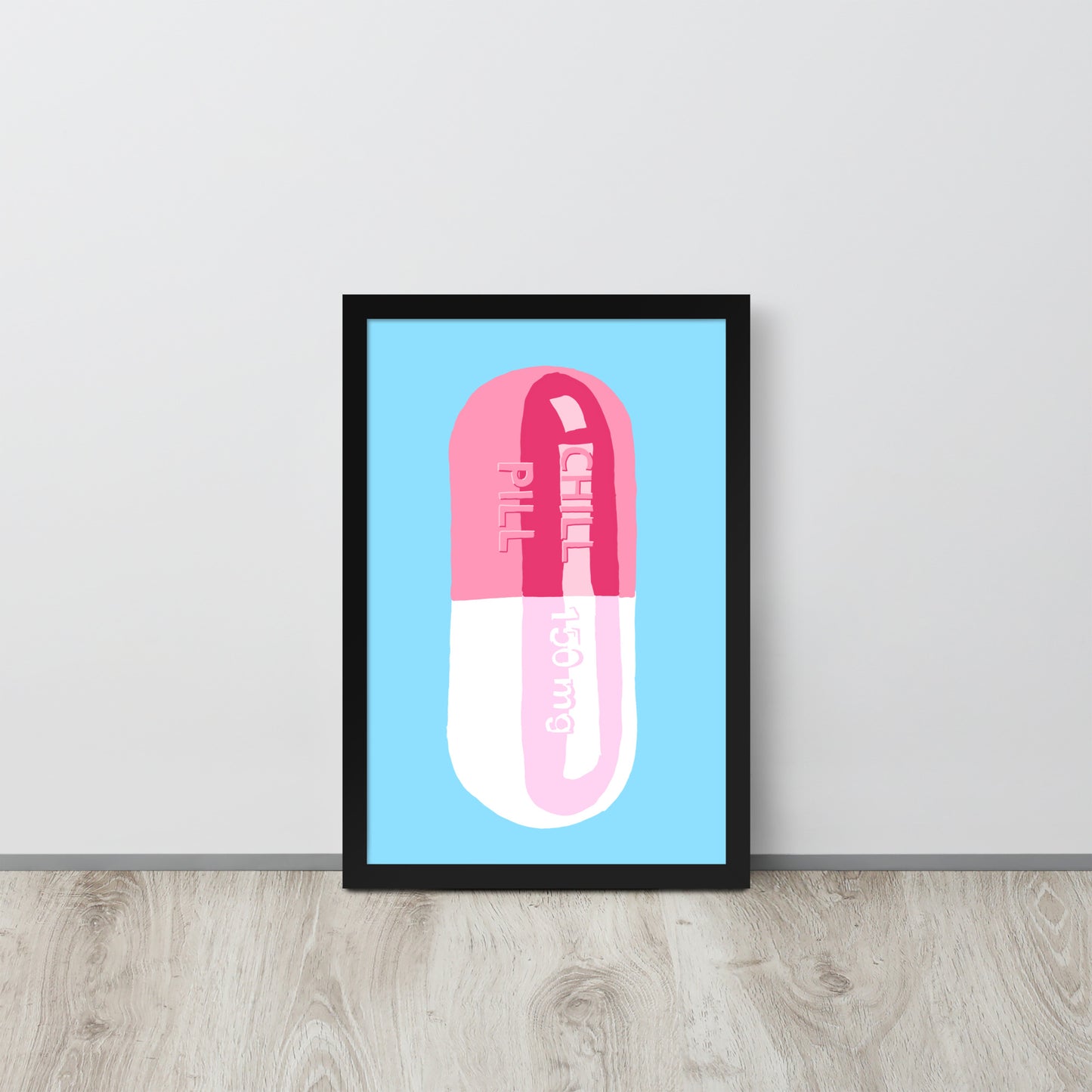 Chill Pill Framed Print